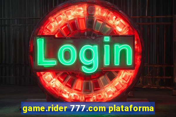 game.rider 777.com plataforma